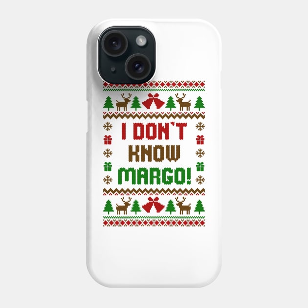 I dont Know Margo Ugly Sweater Phone Case by Hobbybox