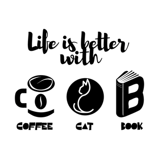 Life is better with coffee cats and books T-Shirt