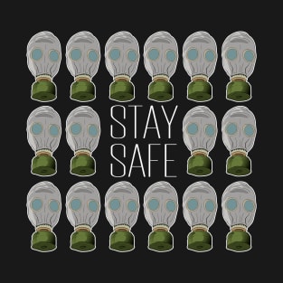 Stay safe T-Shirt