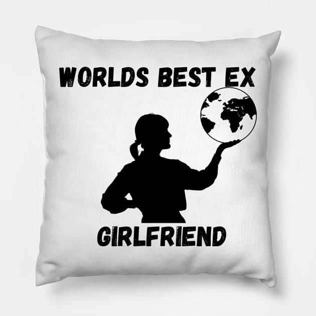 worlds best ex girlfriend Pillow by teespra