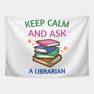 Keep Calm And Ask A Librarian Tapestry