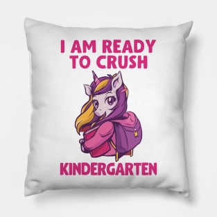 I Am Ready To Crush Kindergarten Pillow