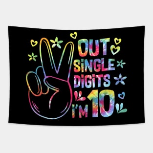 Tie Dye Birthday Peace Out Single Digits I'm 10 Years Old Tapestry