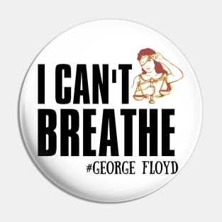 I Can't Breathe, George Floyd Pin