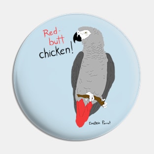 African Grey Parrot Red Butt Chicken Pin