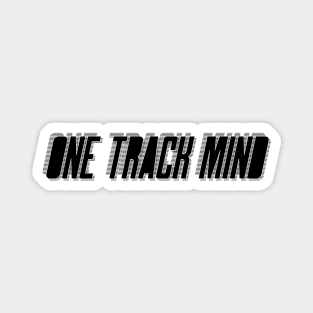 One Track Mind Magnet