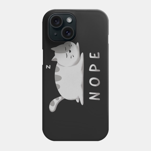 Nope Not today lazy cat sleeping Phone Case by AbdieTees