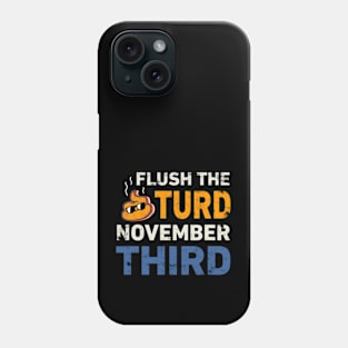 Flush the Turd November Third Phone Case