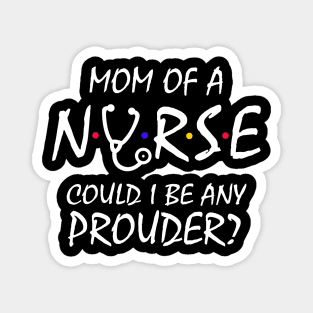 Mom of a Nurse Magnet