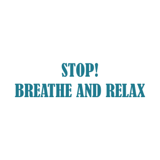 Relax. Breathe T-Shirt