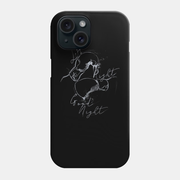 Left, Right, Good night. Phone Case by Sacrilence