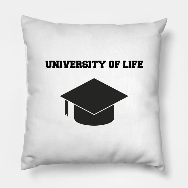 UNIVERSITY OF LIFE Pillow by jcnenm