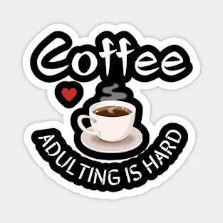 fathers day, Coffee: My adulting life support, gift for him, gift for dad, Magnet