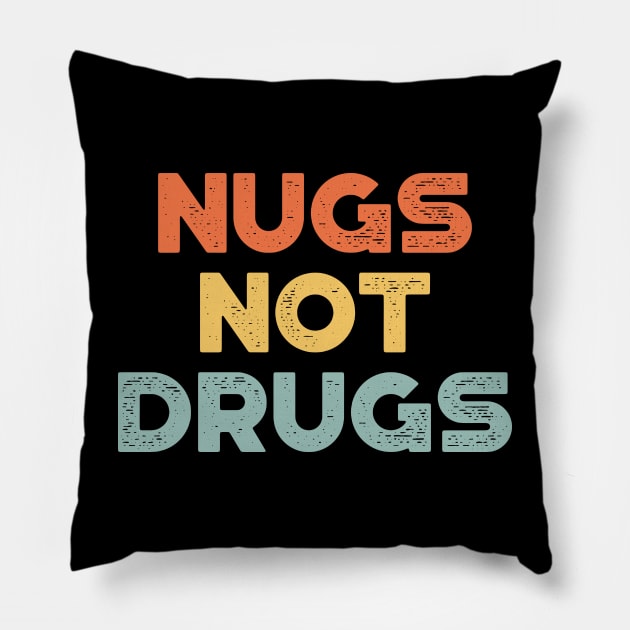 Chicken Nuggets Nugs Not Drugs Funny (Sunset) Pillow by truffela