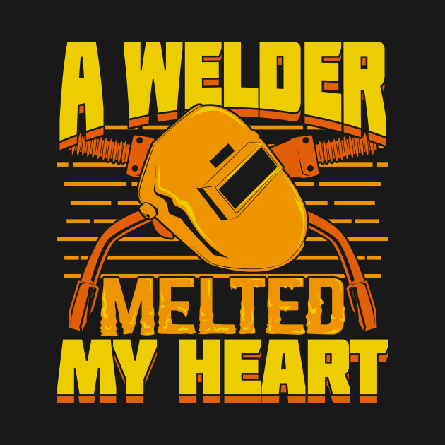 A Welder Melted My Heart Welder's Wife Gift by Dolde08