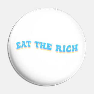 Eat the Rich Pin