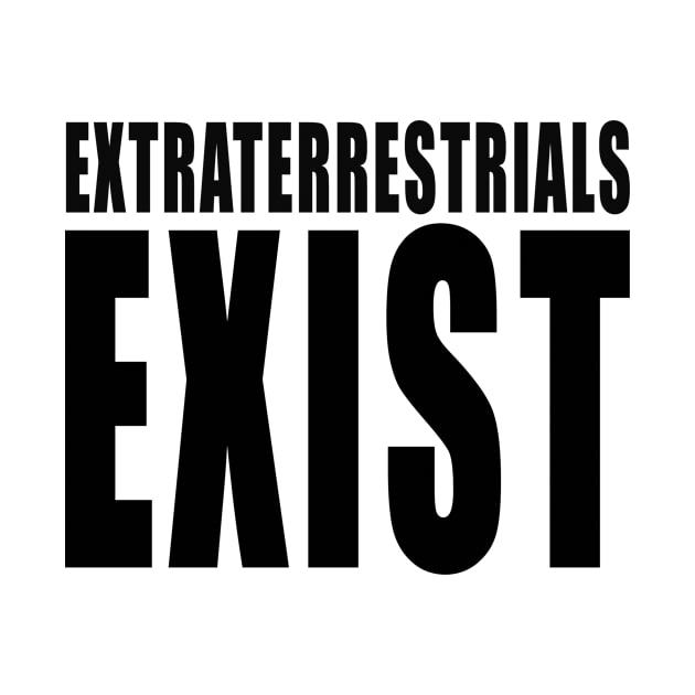 extraterrestrials exist by Crapulous