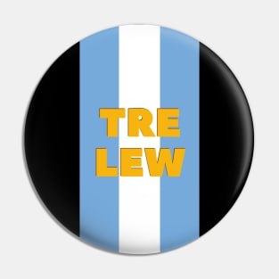 Trelew in Argentine Flag Colors Vertical Pin