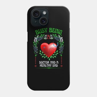 Busy Being A Doctor Floral Look Phone Case