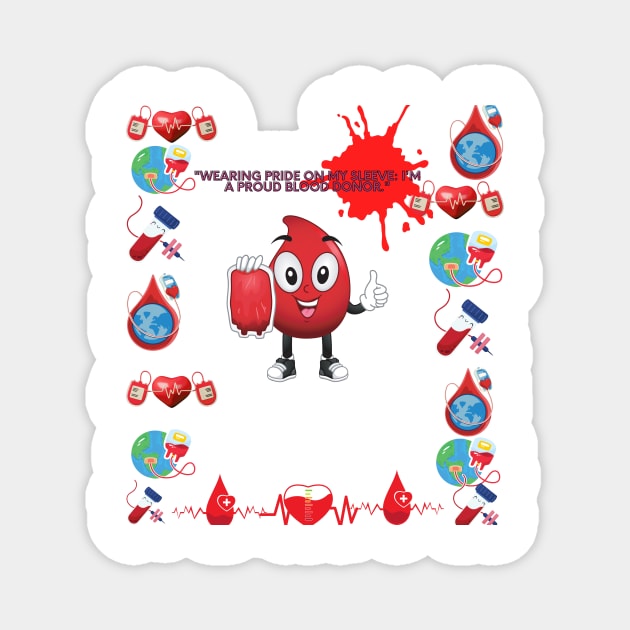 Proud blood Donor tshirt Magnet by vibrant creation