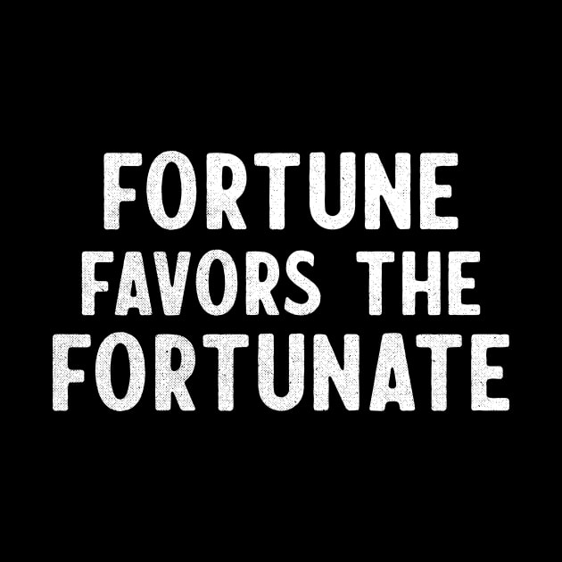 Fortune Favors The Fortunate by toadyco