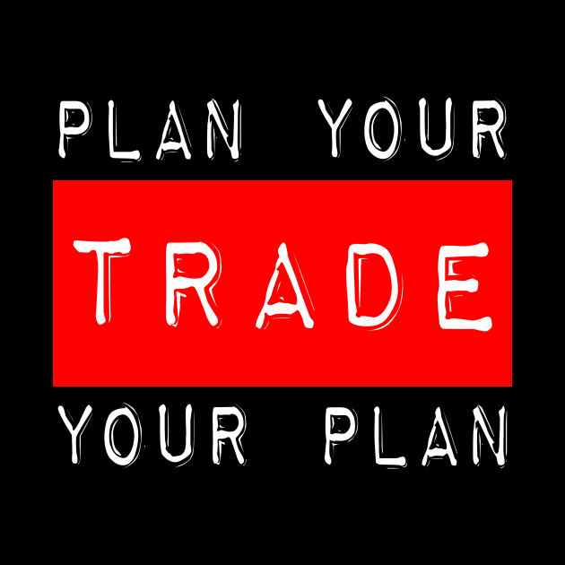 Plan Your Trade Your Plan by investortees