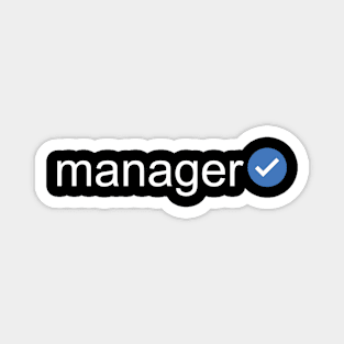 Verified Manager (White Text) Magnet