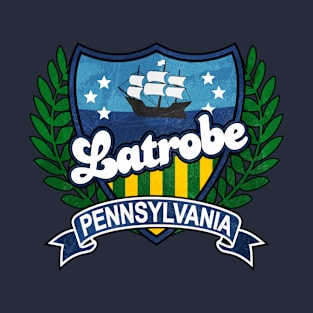 Latrobe Pennsylvania T-Shirt