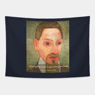 rainer maria rilke oil portrait and quote: Let everything happen to you Beauty and terror Tapestry