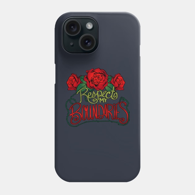 Respect My Boundaries Phone Case by Riven Harlow