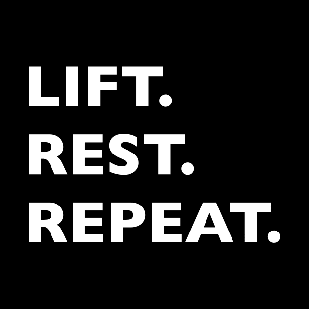 Lift Rest Repeat by m&a designs