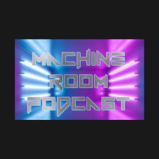 The Machine Room T-Shirt