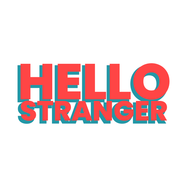 Hello stranger! by juliechicago