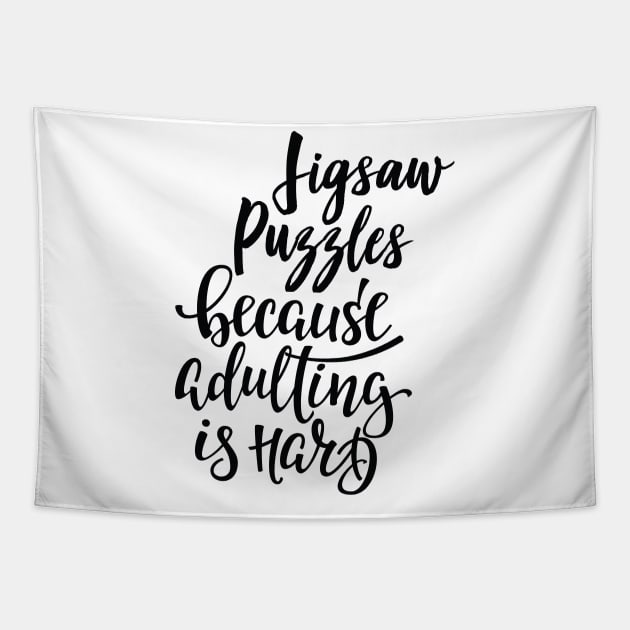 Jigsaw Puzzles Because Adulting Is Hard Tapestry by ProjectX23Red