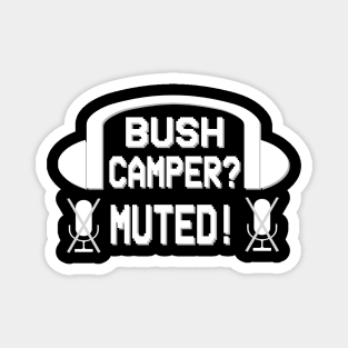 Bushcamper Muted Gaming Gambling Gift Sayings Magnet