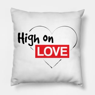 High On Love Pillow