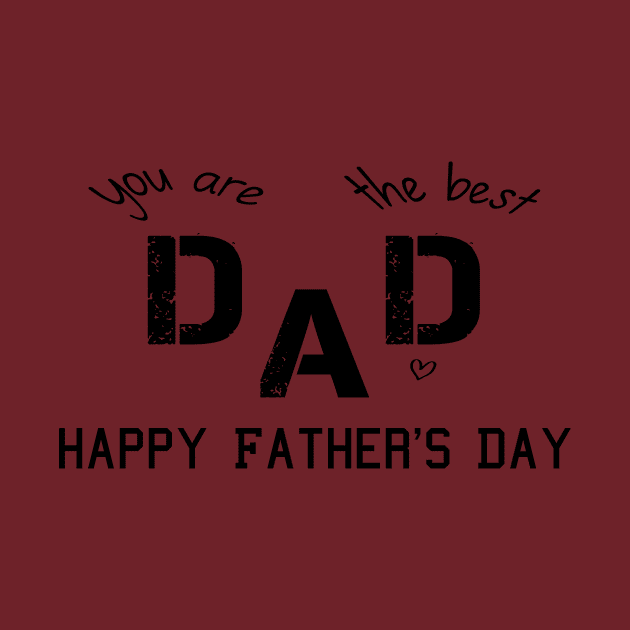 fathers day happy fathers day you are the best dad dad you are the best by L  B  S  T store