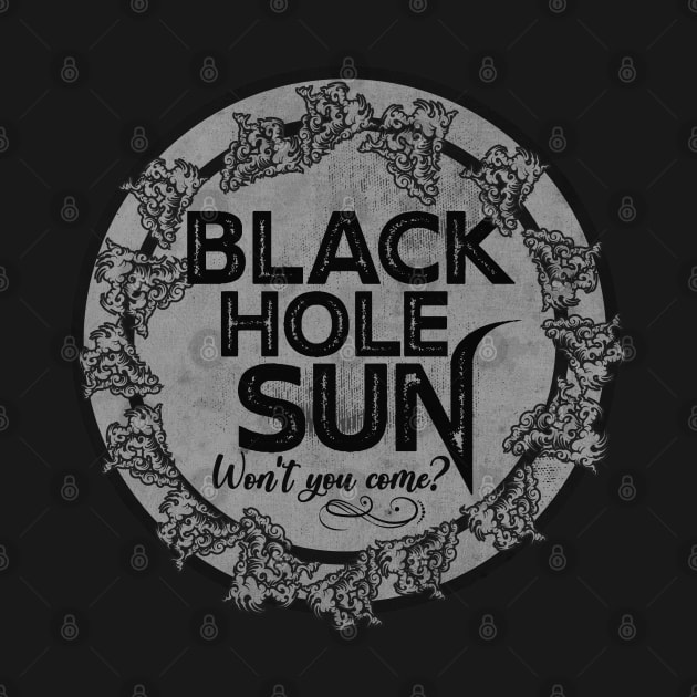 Black Hole Sun BW by CTShirts