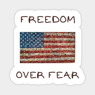 Freedom over fear Magnet