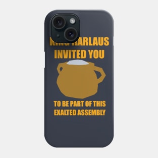 Mount&Blade Warband - King Harlaus Invited You To Be Part Of This Exalted Assembly Phone Case