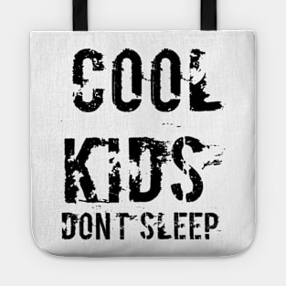 Cool Kids Don't Sleep Tote