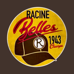 Racine Belles • AAGPBL Hat • Racine, Wisconsin T-Shirt