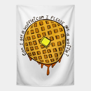 Can I PLEASE Get a Waffle Tapestry