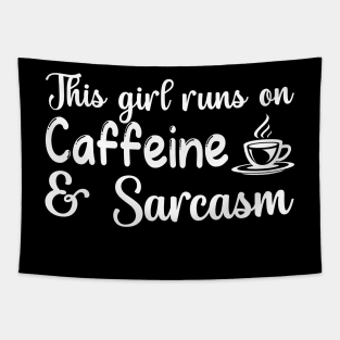 This girl runs on caffeine and sarcasm - sarcastic, funny Tapestry