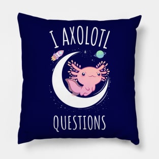 I Axolotl Questions Pillow