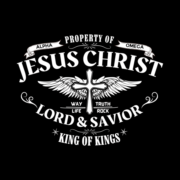 Property Of JESUS CHRIST, Lord & Savior, King Of Kings by Jedidiah Sousa