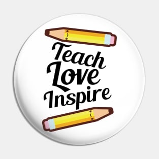 Teach Love Inspire Pin