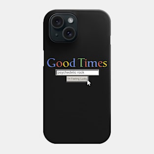 Good Times Psychedelic Rock Phone Case