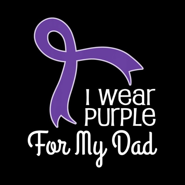 Alzheimers For Dad T shirt Lupus Pancreatic Cancer by LiFilimon