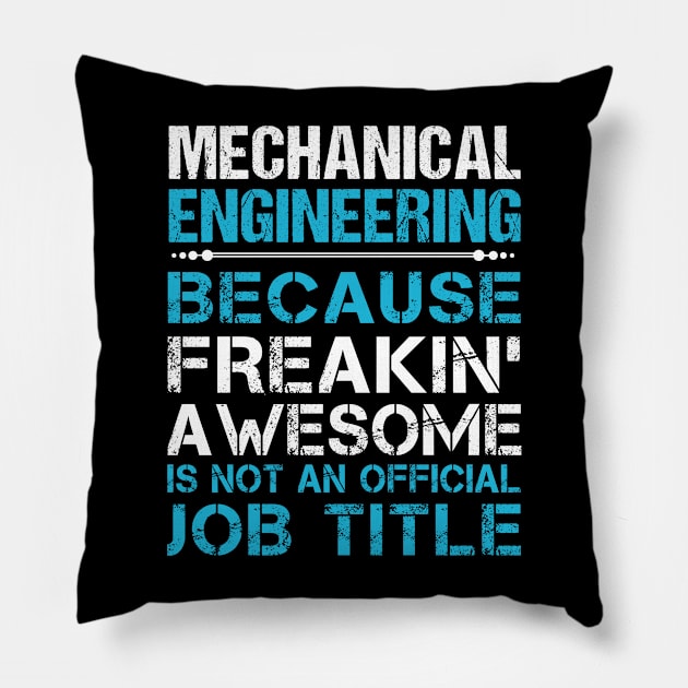 Mechanical Engineering - Freaking Awesome Pillow by connieramonaa